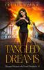 Книга Tangled Dreams : A Dream Weavers and Truth Seekers Book : 2