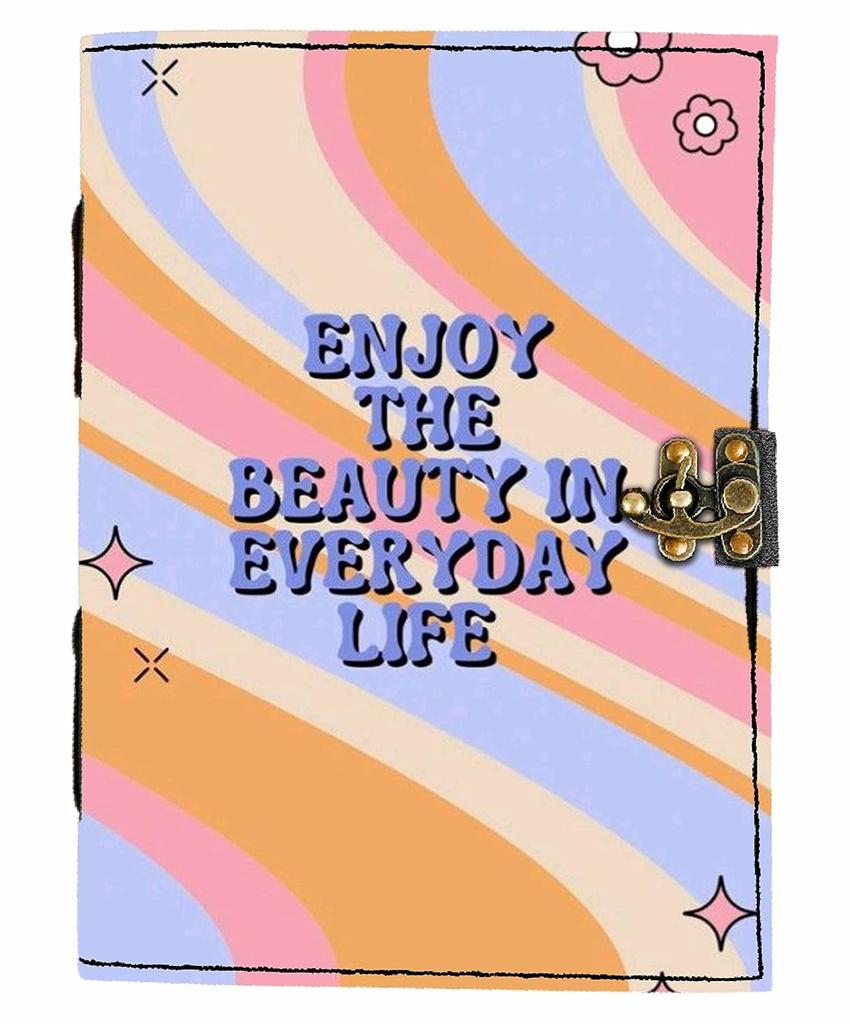 Leather Enjoy the Beauty In Everyday Life Printed Blank Pages Journal Diary for Personal & Office Use