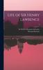 Книга Life of Sir Henry Lawrence; 2