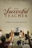 The The Successful Teacher : 21 Strategies To Ensure Success In the Classroom Book