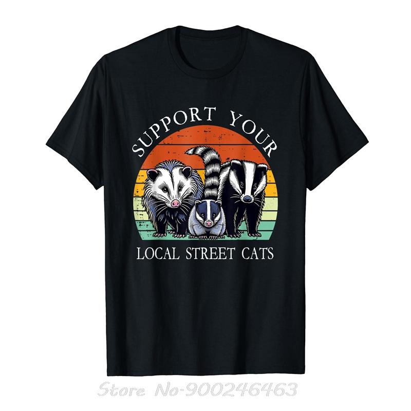 Support Your Local Street Cats Raccoon Opossum Possum Tshirt Unisex Cotton T Shirt Unisexs Clothing Streetwear Fitness Tshirt