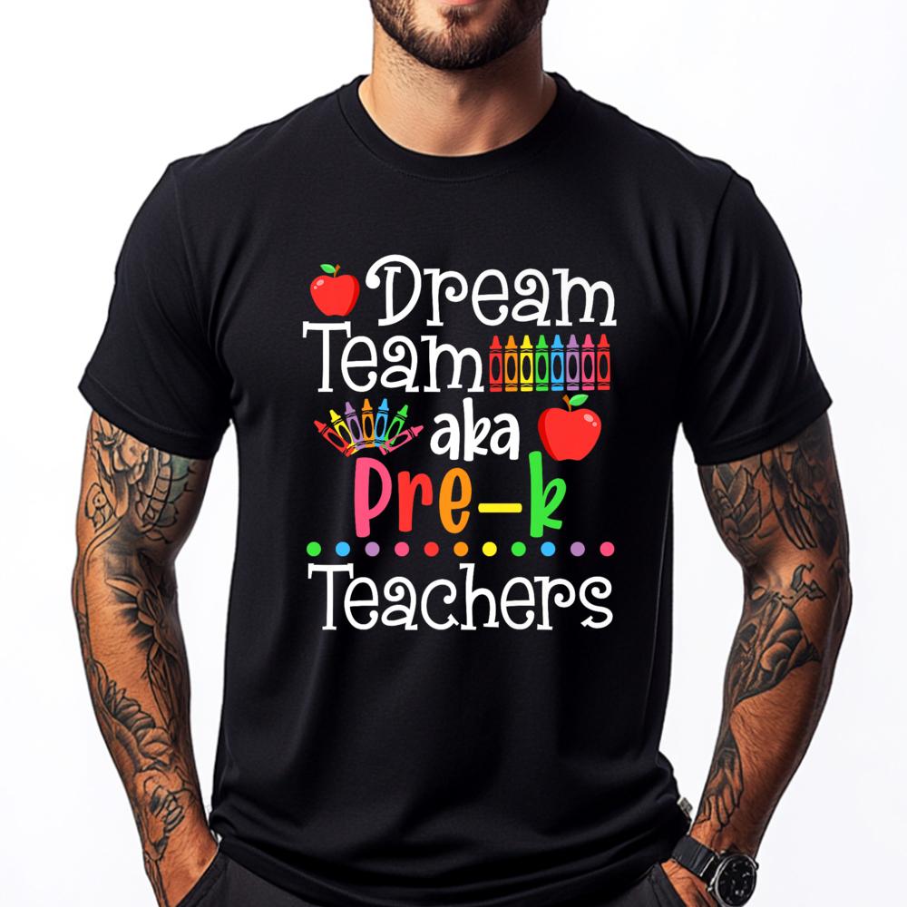 Dream Team Aka Pre K Teachers Shirt Back To School Mens Graphic Tshirts Short Sleeve TShirt Men Big Size Vintage