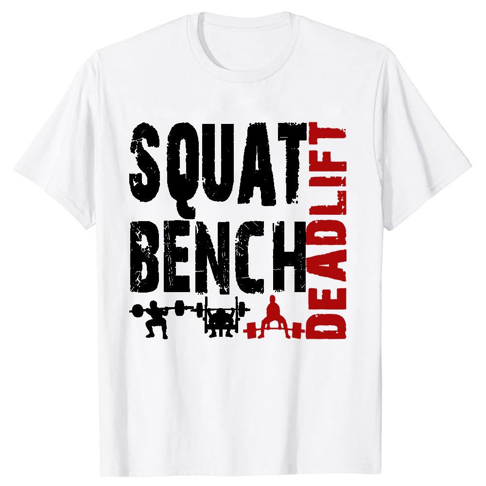 Powerlifting Squat Bench Deadlift Weightlifting T Shirts Cotton Humor Tee Shirt Short Sleeve Unisex Loose Crewneck Clothing
