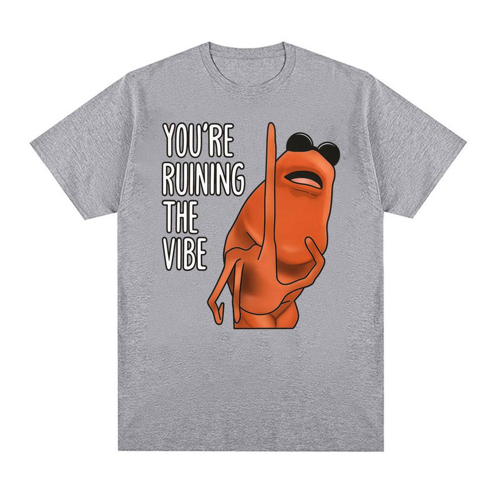 You're Ruining The Vibe Funny Marcus The Worm T-shirts Men Women Fashion Humor Style T Shirts Cotton Casual Short Sleeve T Shirt