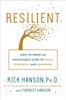 The Resilient : How To Grow an Unshakable Core of Calm, Strength, and Happiness Book