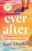 The Ever After : The Escapist, Emotional and Romantic New Story from the Bestselling Author of Miss You Book