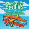 Книга Phonics for Spelling : Children's Reading & Writing Education Books