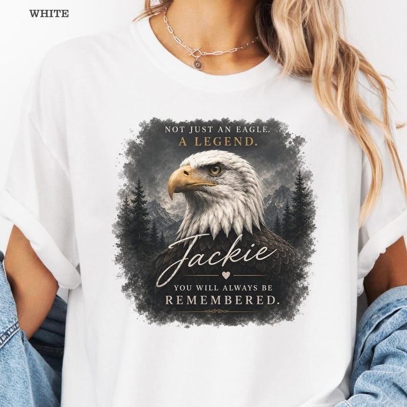 Jackie Bald Eagle Memorial T-Shirt Not Just an Eagle A Legend Tribute Graphic Te