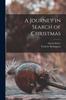 Книга A Journey In Search of Christmas [microform]
