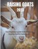 Книга Raising Goats 2023 : Your Beginners Guide To Breeding and Keeping Healthy Happy Goats