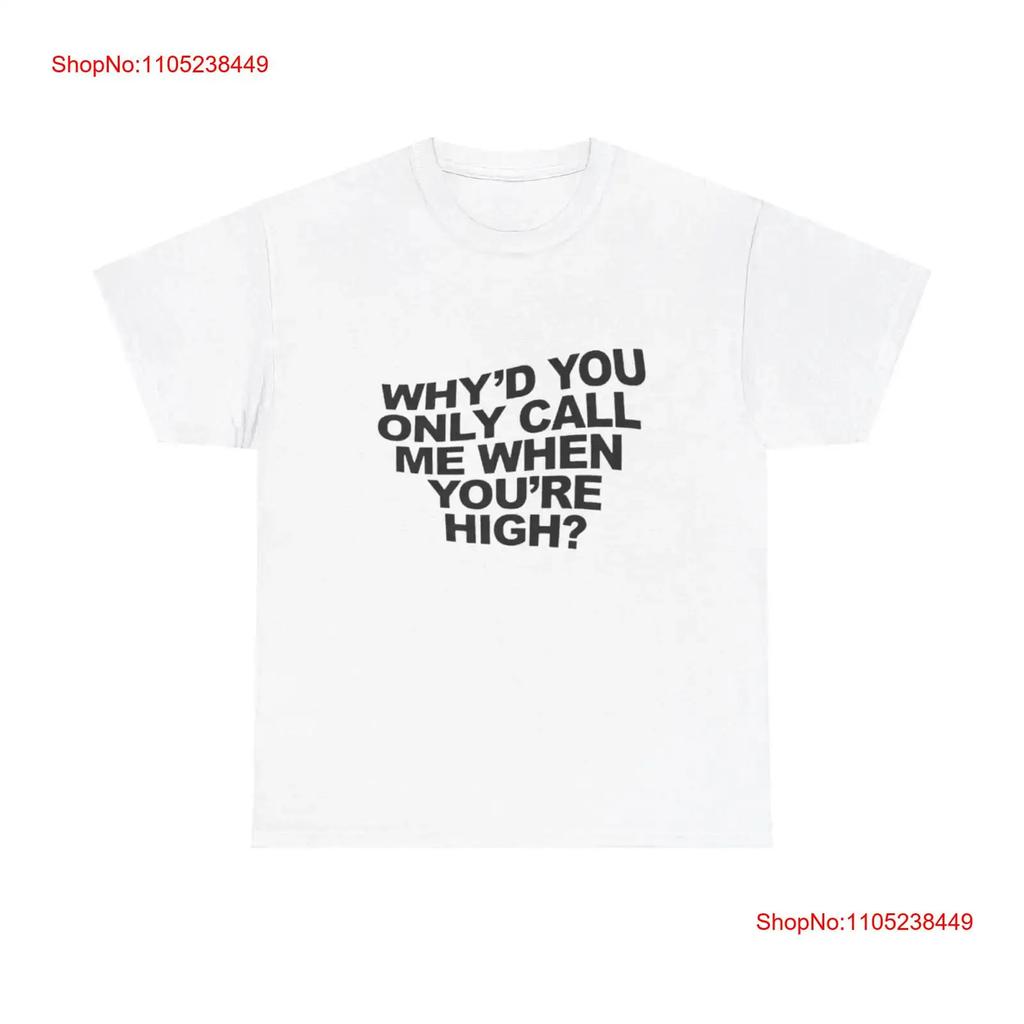 Whyd You Only Call Me When Youre High T Shirt Arctic Monkeys Inspired Indie Rock Band Apparel vintage Washed Stylish graphic