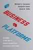 Книга The Business of Platforms : Strategy In the Age of Digital Competition, Innovation, and Power