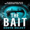 The Bait by Robyn Delvey Paperback Book 9781662521959
