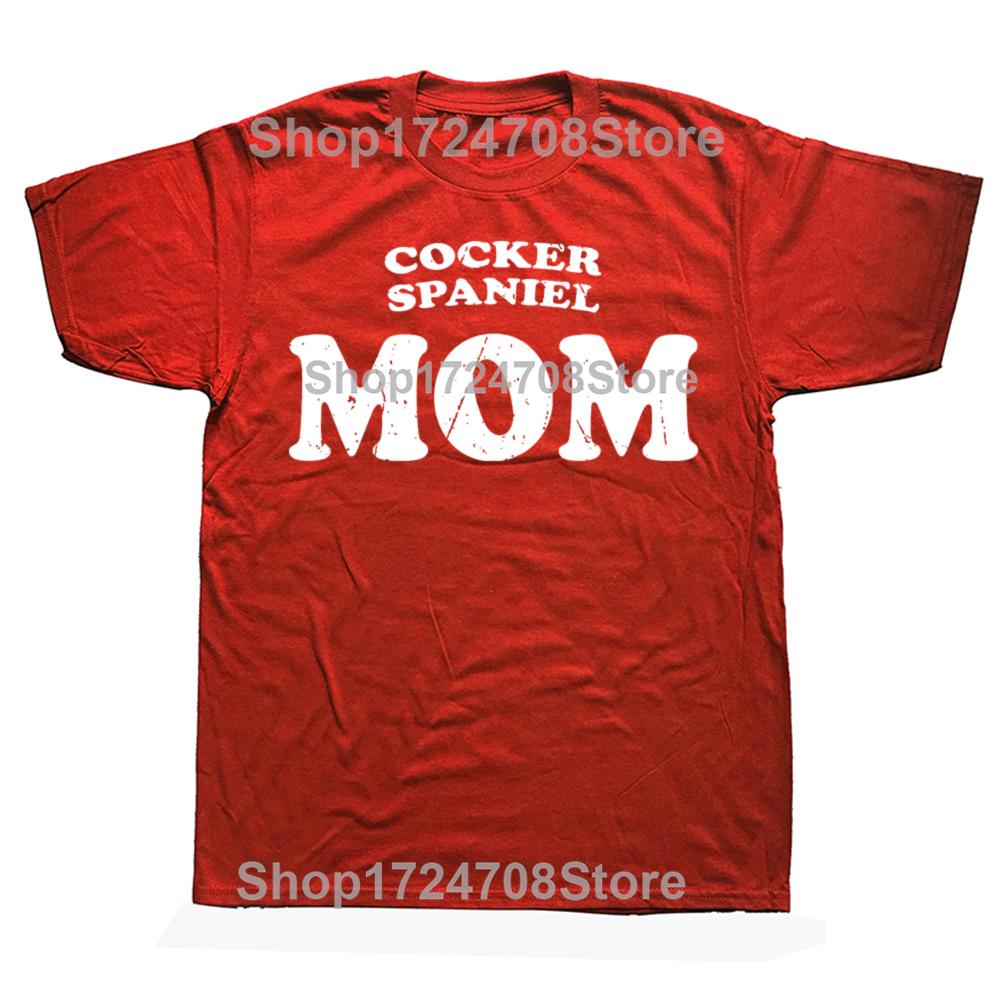 Funny Cocker Spaniel Mom Dog Mother Cute Pet Tshirts Men Womens Fashion Casual Tshirt 100 Cotton Loose Oversized T Shirt