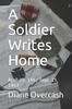 Книга A Soldier Writes Home : April 20, 1942-Sept. 25, 1943