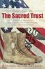 Книга The Sacred Trust : A Historical Account of Commitments and Failed Promises To Our American Veterans