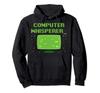 Computer Whisperer Coder Computer Geek Nerd Coding Funny Hoodie