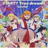 [CD] LoveLive! Superstar!! OP Song: START!! True Dreams / Liella! NEW from Japan