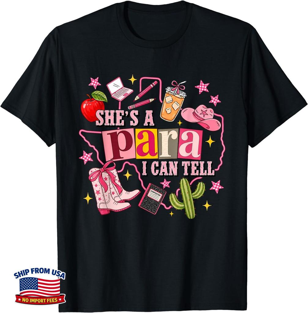 Shes A para I Can Tell Funny Paraprofessional Design T-Shirt