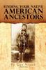 Книга Finding Your Native American Ancestors by Guy (Red Corn) Nixon - Paperback
