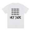 NAH Hey Jude John Vintage tshirt Fashion Casual Streetwear Cotton Men T shirt New TEE TSHIRT Womens tops