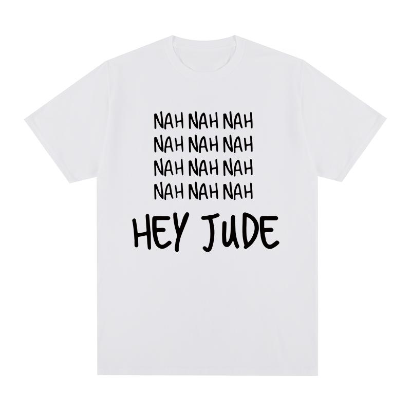 NAH Hey Jude John Vintage tshirt Fashion Casual Streetwear Cotton Men T shirt New TEE TSHIRT Womens tops