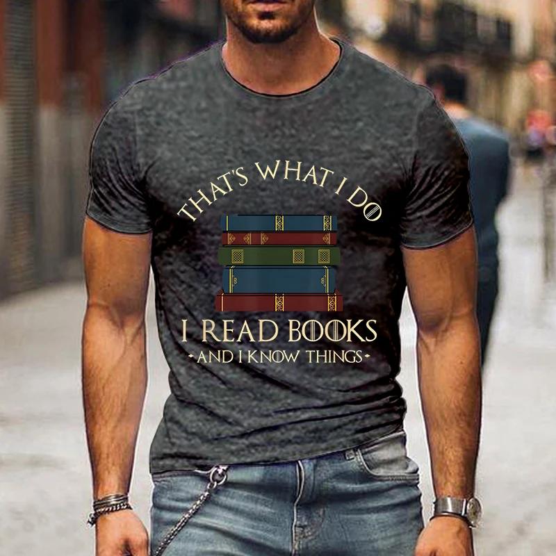 Модные мужские футболки I Read Book I Know Nothing Забавные графические футболки Футболка для любителей книг Harajuku Shirt Men Vintage Shirts Male Top