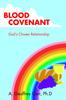 Книга Blood Covenant : God's Chosen Relationship