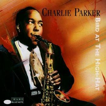 CD ЧАРЛИ ПАРКЕР - Bird At The Hi-Hat CDP077779978724 Blue Note 1993 США Джаз Б/У