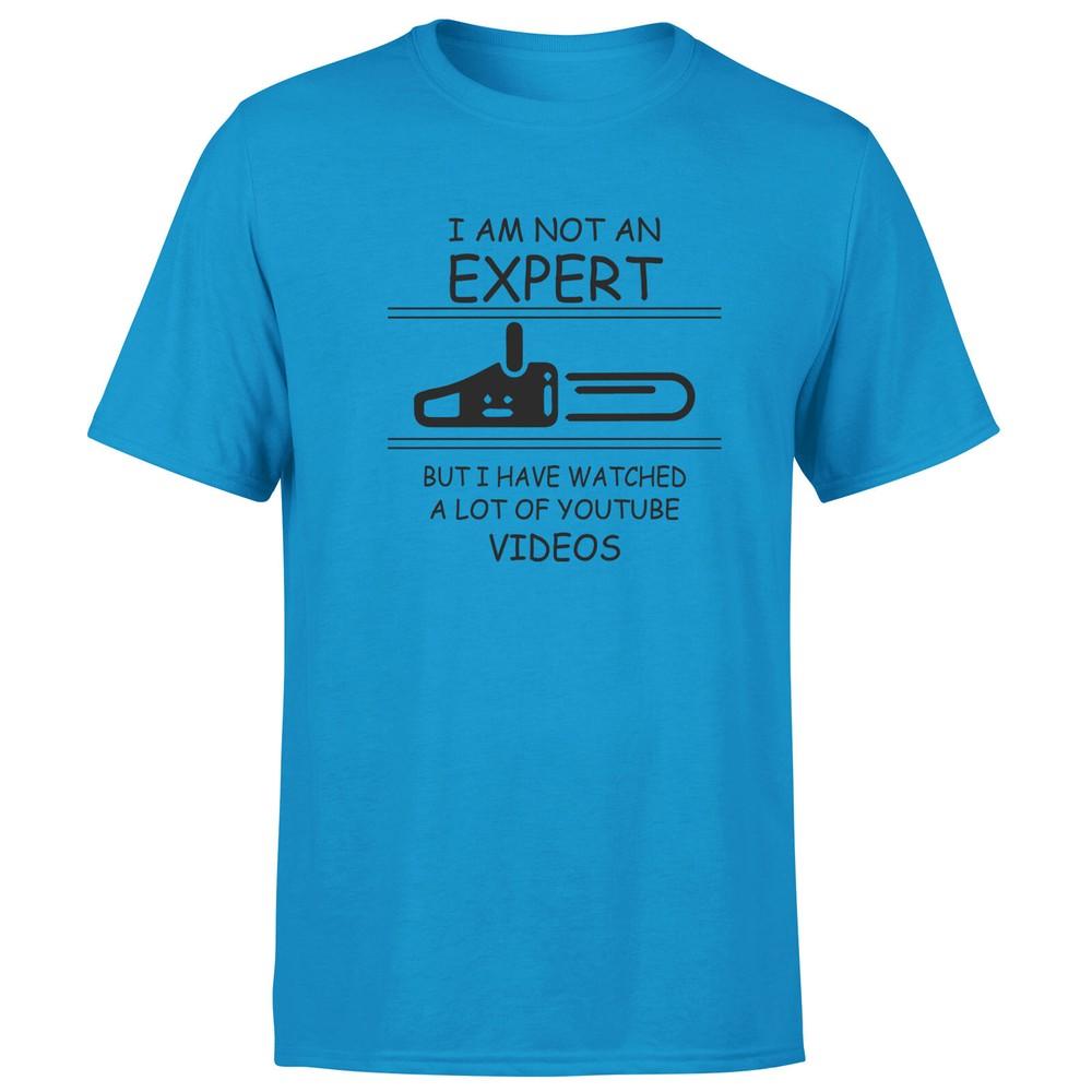 I Am Not An Expert But I Have Watched A Lot Of Videos Funny Unisexs T Shirt