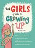 The The Girls' Guide To Growing Up: the Best-selling Puberty Guide for Girls Book