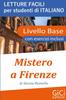 Книга Mistero a Firenze : Letture Facili Per Studenti Di Italiano - Livello Base