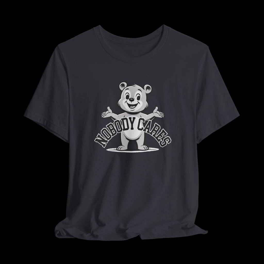 Nobody Cares Bear Shirt, Funny Sarcastic Bear Tee, Dark Humor Graphic T-Shirt, Retro Cartoon Bear Shirt, Unbothered Funny Tee