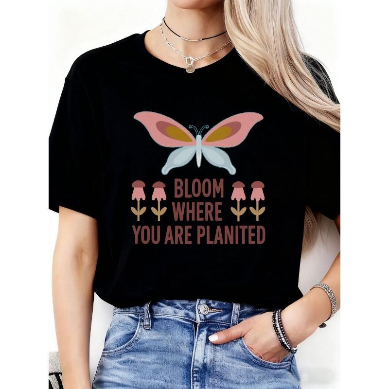 Bloom Where You Are Planted Butterfly Floral Print Women's Casual Spring Tee
