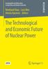 Книга The Technological and Economic Future of Nuclear Power