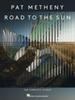 Книга Pat Metheny - Road To the Sun : The Complete Scores