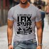 Смешные мужские футболки Вот что я делаю, я чиню вещи и знаю, что такое футболка автомеханика с короткими рукавами, модная футболка Harajuku в стиле хип-хоп