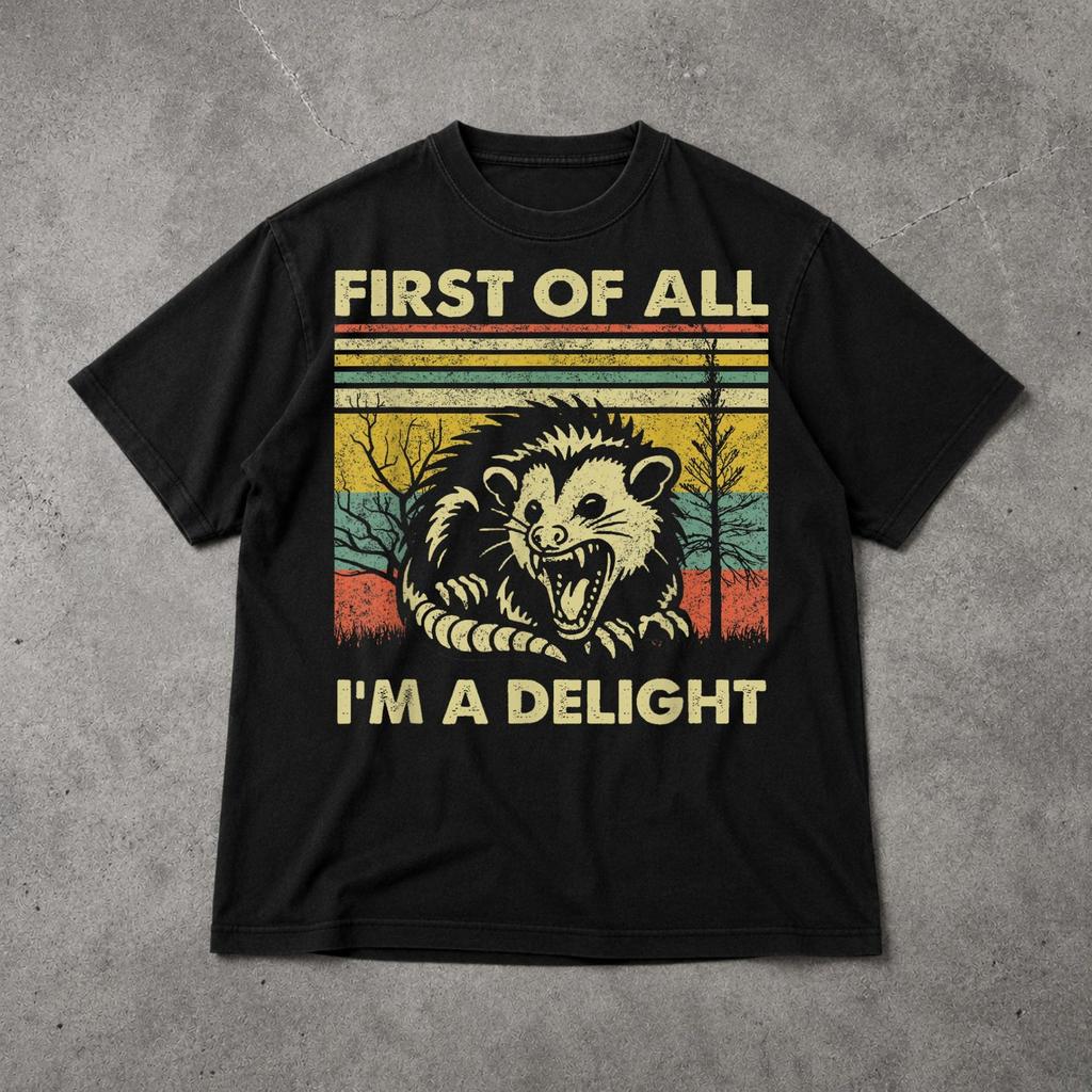 First Of All I'm A Delight Shirt, Funny Sarcastic Tee, Sassy Women's Graphic T-Shirt, Humorous Gift For Her, Funny Saying Shirt