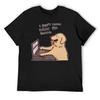 Golden Retriever Working I Don't Know What I'm Doing Funny Golden Retriever Memes T-Shirt
