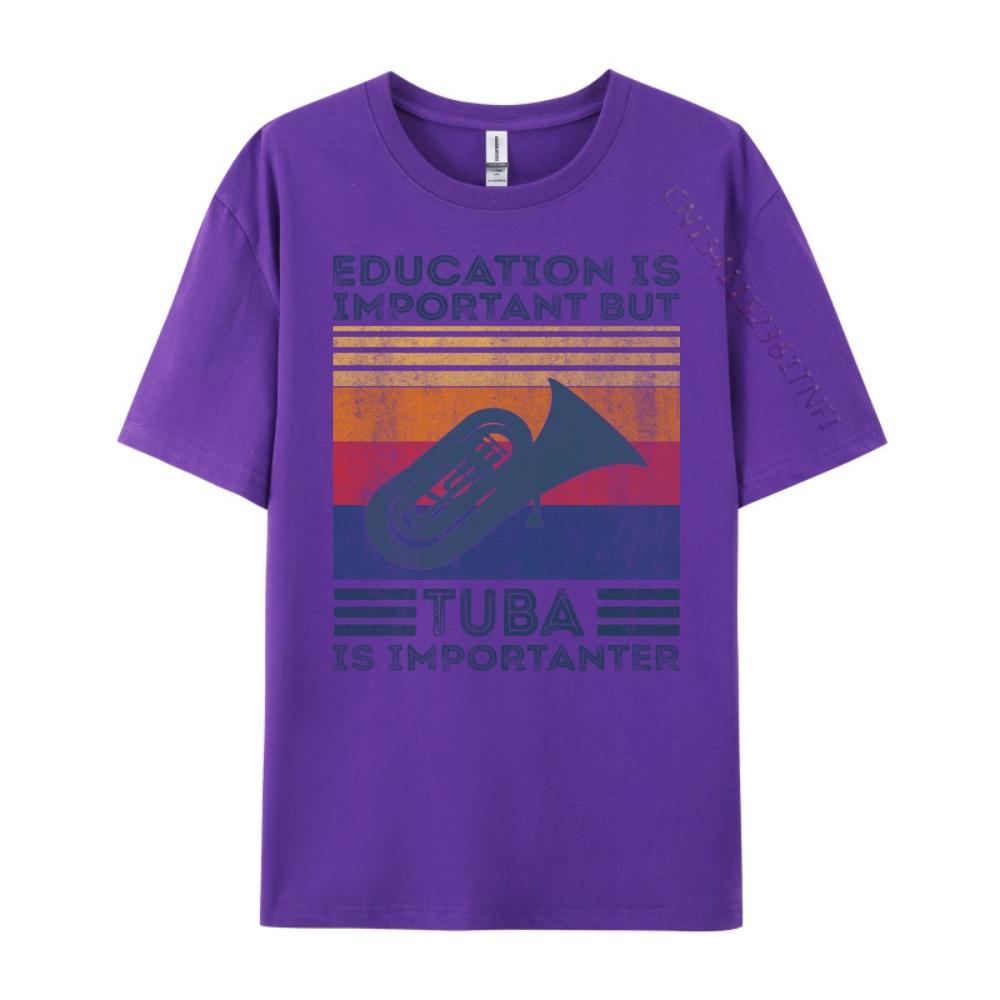 Education Is Important But Tuba Is Importanter Music Graphic Shirts Men Breathable Mens Clothing 2024 Tops T Shirt Christmas