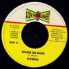 7inch Record MAD COBRA - Rush Mi Nuh NONE X-con Entertain 1999 Jamaica Reggae, Ska & Dub Used