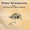 The Unseen by Carol O Riordan Hardback Book 9781512753639
