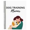 Dog Training Planner Notebook: Spiral-Bound Training Plan Journal With Illustrated Guide To Dog Behavior And Habits Gifts