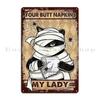Your Butt Napkins My Lady Metal Sign Living Room Living Room Print Plaques Personalized Tin Sign Poster