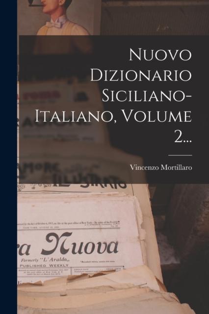The Nuovo Dizionario Siciliano-italiano, Volume 2... Book