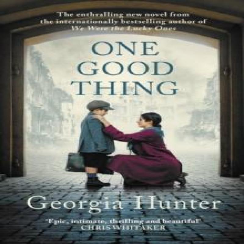 One Good Thing by Georgia Author Hunter Hardback Book 9780749032524