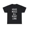 Футболка с принтом House Music All Night Long, S-5XL