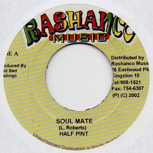 7-дюймовая пластинка HALF PINT - Soul Mate NONE Rashanco Music 2003 Ямайка Регги, Ска и Даб Б/У