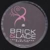12-дюймовая пластинка BRICK & LACE - Love Is Wicked Sampler 6025527014 Без лейбла 2007 США Рэп и хип-хоп/R&B Б/У