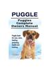 Книга Puggle. Puggles Complete Owners Manual. Puggle Book for Care, Costs, Feeding, Grooming, Health and Training.